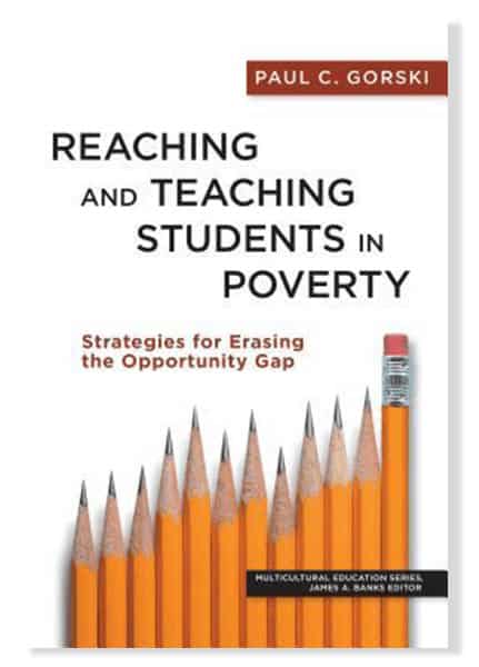 Reaching and Teaching Students in Poverty by Paul Gorski